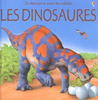 Alastair Smith et Judy Tatchell - Les dinosaures.