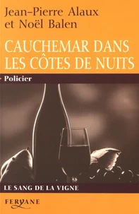 Cauchemar dans les Côtes de Nuits