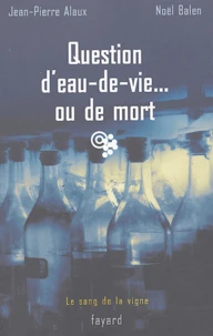 Question d'eau-de-vie... ou de mort