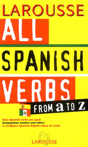 Alba Builes-Perez et Victor Hargreaves - All Spanish Verbs, From A To Z.