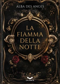 LA FIAMMA DELLA NOTTE