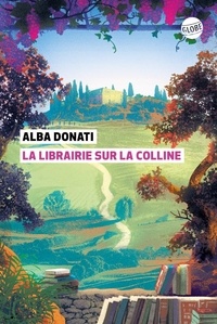 Alba Donati - La librairie sur la colline.