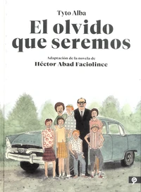 El olvido que seremos