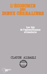 L'Economie Des Dieux Cerealiers, Les Lois De L'Insuffisance Alimentaire