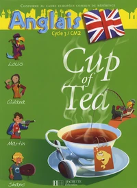 Anglais CM2 Cup of Tea