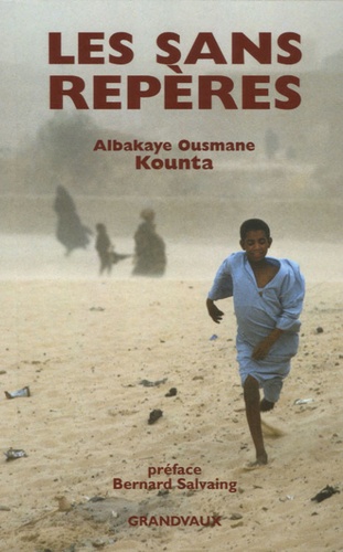 Albakaye Ousmane Kounta - Les sans repères.