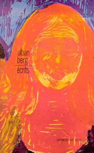 Alban Berg - Ecrits.