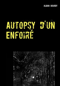 Autopsy d'un enfoiré