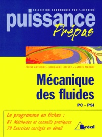 Alban Heinrich et Céline Anthoine - Mécanique des fluides - Classes préparatoires, premier cycle universitaire, PC, PSI.