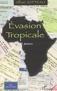 Alban Jutteau - Evasion tropicale.