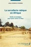 Alban Mabiala Nsimba - La sorcellerie rabique en Afrique - Outils et stratégies pour lutter contre ce fléau.