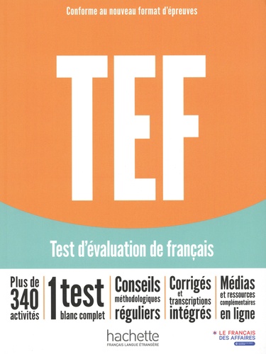 TEF Test d'écaluation du français. Avec Transcriptions et corrigés
