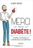 Alban Orsini - Merci pour ce diabète ! - Journal scientifique et humoristique d'un diabétique.