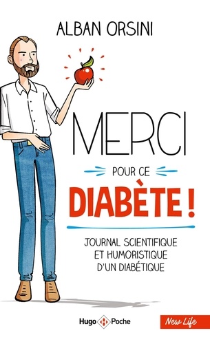 Alban Orsini - Merci pour ce diabète - Journal scientifique et humoristique d'un diabétique.