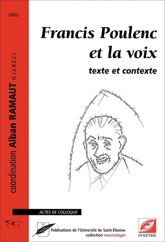 Alban Ramaut - Francis Poulenc et la voix - Texte et contexte.