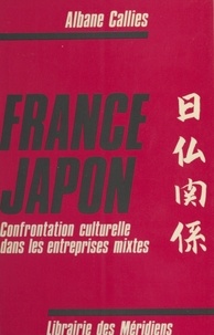 Albane Callies - France/Japon - Confrontation culturelle dans les entreprises mixtes.
