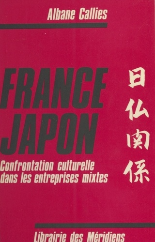 France/Japon. Confrontation culturelle dans les entreprises mixtes