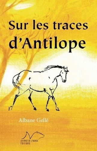 Albane Gellé - Sur les traces d'Antilope.