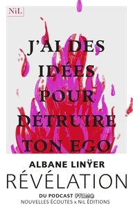 Albane Linÿer - J'ai des idées pour détruire ton ego.