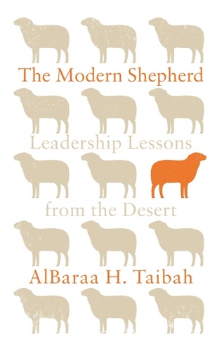 The Modern Shepherd. Leadership Lessons from the Desert