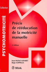 Précis de réeducation de la motricité manuelle