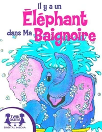Il y a un Ēléphant dans Ma Baignoire