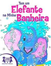 Tem um Elefante na Minha Banheira