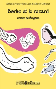 Borko et le renard : contes de Bulgarie