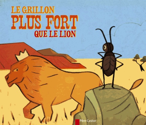 Albena Ivanovitch-Lair - Le grillon plus fort que le lion.