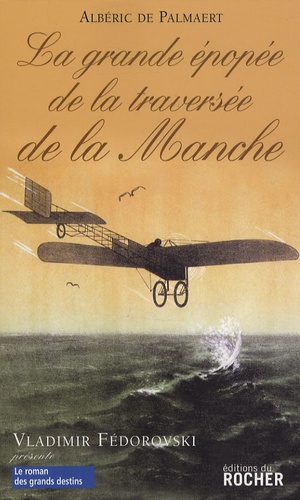 La Grande Epopée de la traversée de la Manche - Occasion