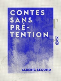 Alberic Second - Contes sans prétention.