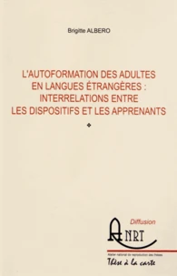 L'autoformation des adultes en langues étrangères : interrelations entre les dispositifs et les apprenants