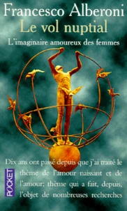 Le Vol Nuptial. L'Imaginaire Amoureux Des Femmes