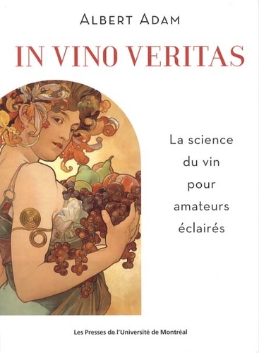 Albert Adam - In vino veritas - La science du vin pour amateurs éclairés.
