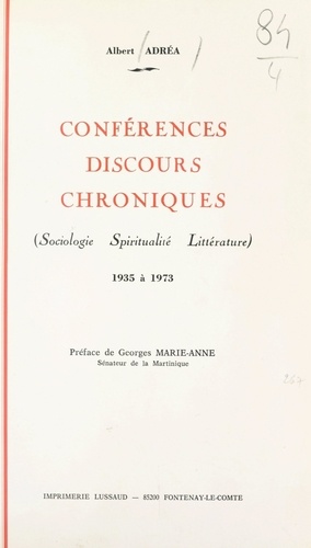 Conférences, discours, chroniques. Sociologie, spiritualité, littérature, 1935 à 1973