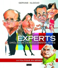 Albert Algoud et  Gervais - Experts, drôles de dames et mentalistes - La politique en séries.