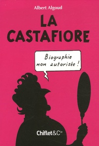 Albert Algoud - La Castafiore - Biographie non autorisée !.