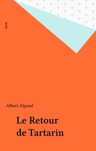Albert Algoud - Le retour de Tartarin.