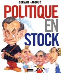 Albert Algoud et  Gervais - Politique en stock.