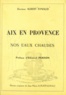 Albert Aynaud et Jean-Marie Loustaunau - Aix-en-Provence - Nos eaux chaudes.