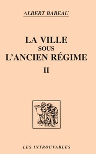 Albert Babeau - La ville sous l'Ancien régime.