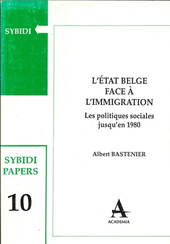 L'état belge face à l'immigration. Les politiques sociales jusqu'en 1980