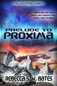  Albert Bates et  Rebecca S. W. Bates - Prelude to Proxima.