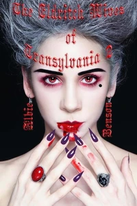 The Eldritch Wives of Transylvania 2