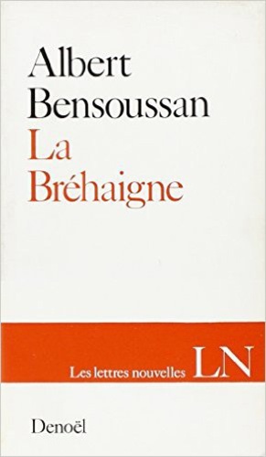 Albert Bensoussan - La Bréhaigne.
