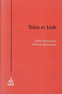 Albert Bensoussan et Déborah Bensoussan - Tobie et Léah - Je croisés.