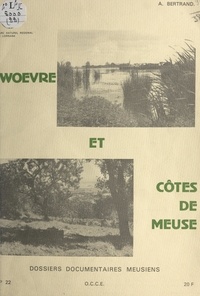 Albert Bertrand et J.-P. Streiff - Woëvre et Côtes de Meuse.