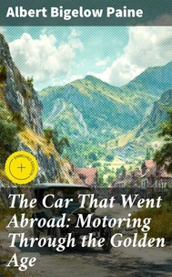 The Car That Went Abroad: Motoring Through the Golden Age