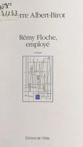 Rémy floche, employé