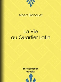 La Vie au quartier Latin